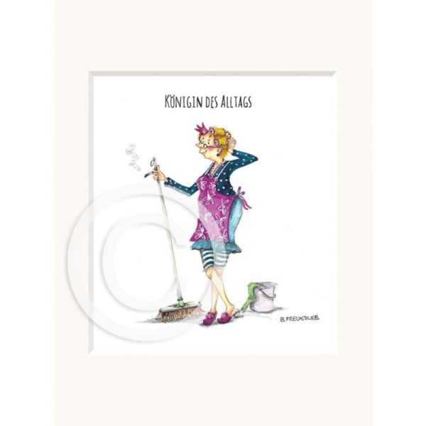 Passepartout Bild: „Königin des Alltags“, 24x30cm, von Sweet Design by Nala 1 | Asmondo – Deko, Geschenke und mehr